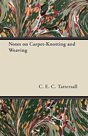 Notes on Carpet-Knotting and Weaving