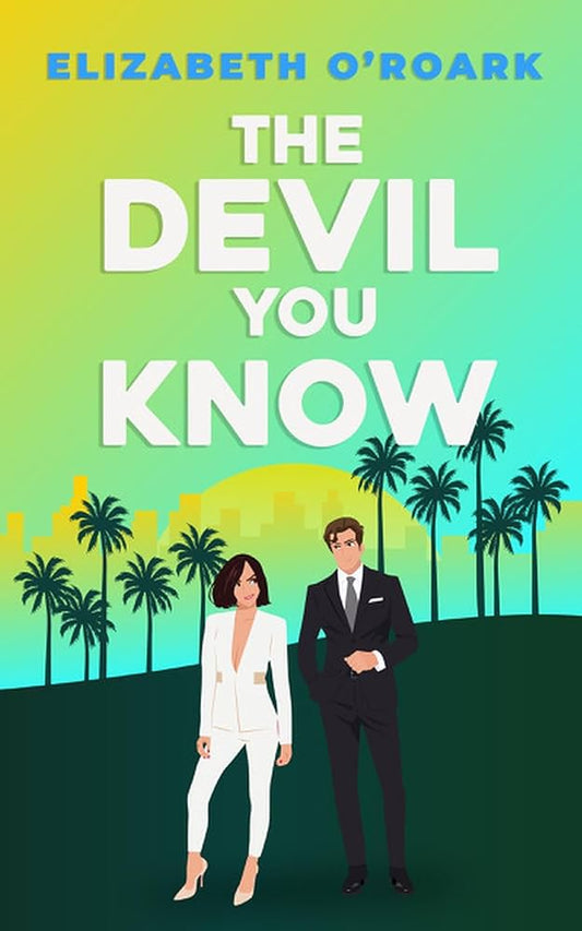 The Devil You Know : A spicy office rivals romance that will make you laugh out loud!