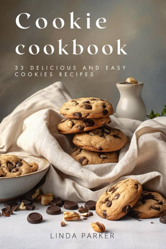 Cookie Cookbook : 33 Delicious and Easy Cookies Recipes