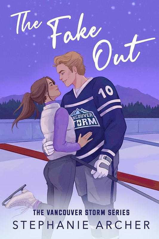 The Fake Out : A Fake Dating Hockey Romance (Vancouver Storm Book 2)
