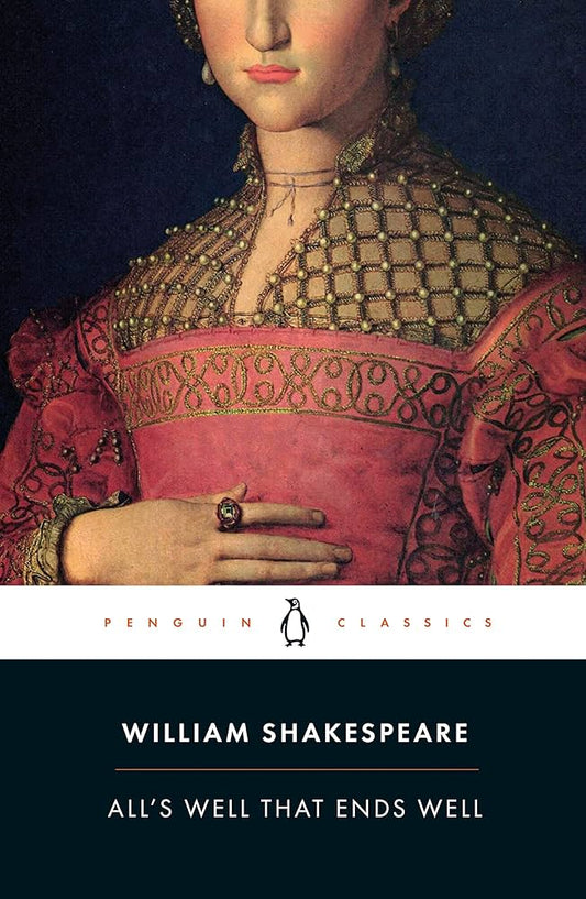 All's Well That Ends Well: Penguin Classics