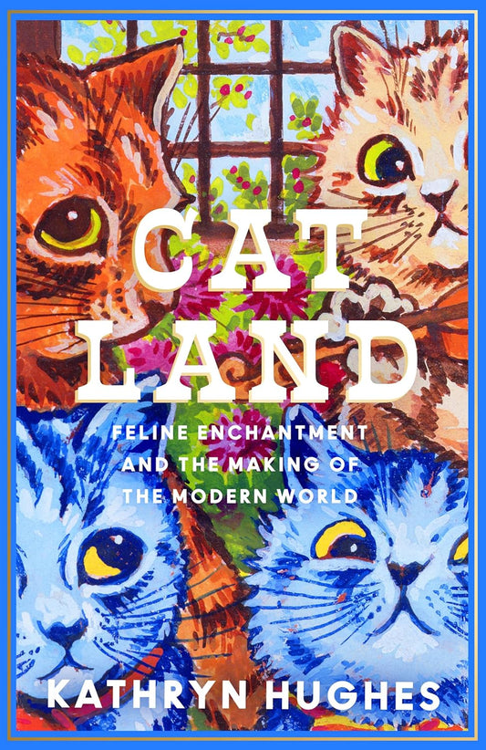 Catland : Feline Enchantment and the Making of the Modern World