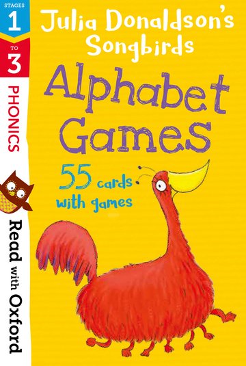Read with Oxford: Stages 1-3: Julia Donaldson's Songbirds: Alphabet Games Flashcards