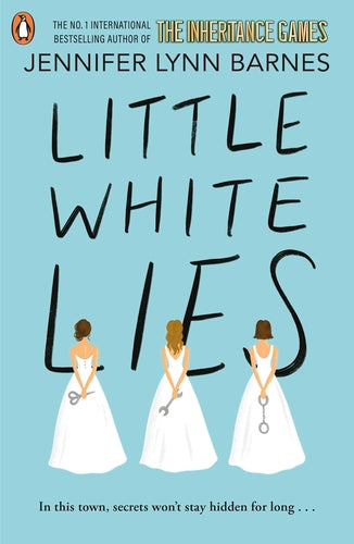 Little White Lies : From the bestselling author of The Inheritance Games
