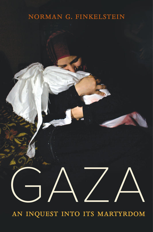 Gaza : An Inquest into Its Martyrdom (HB)