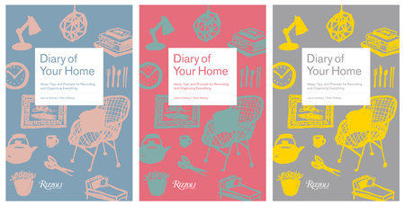 Diary of Your Home : Ideas, Tips, and Prompts for Recording and Organizing Everything