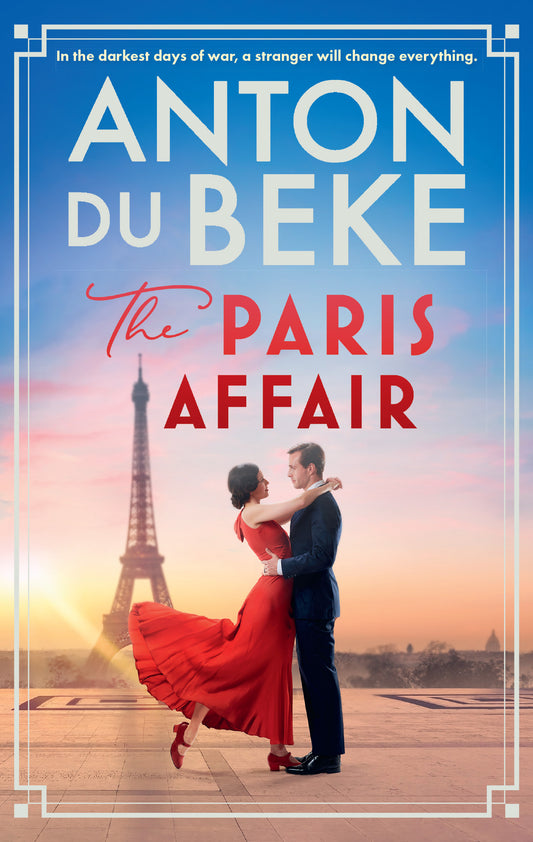 The Paris Affair : Escape with the uplifting, romantic new book from Strictly Come Dancing star Anton Du Beke