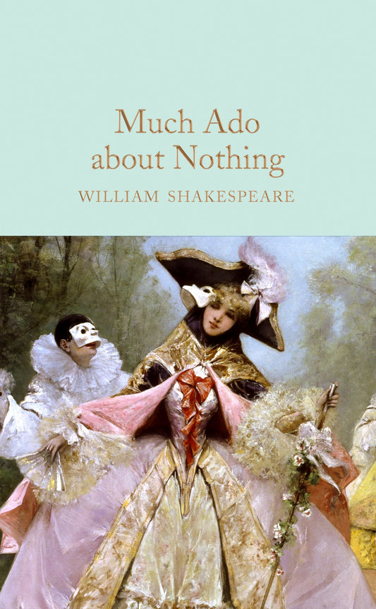 Much Ado About Nothing: Macmillan Collector's