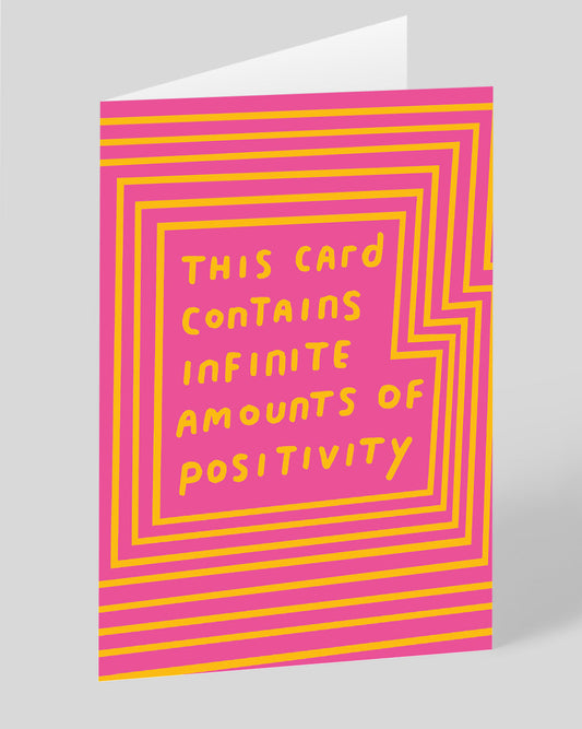 Infinite Amounts of Positivity Greeting Card