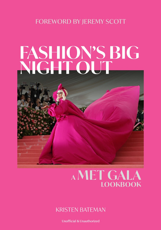Fashion's Big Night Out : A Met Gala Lookbook