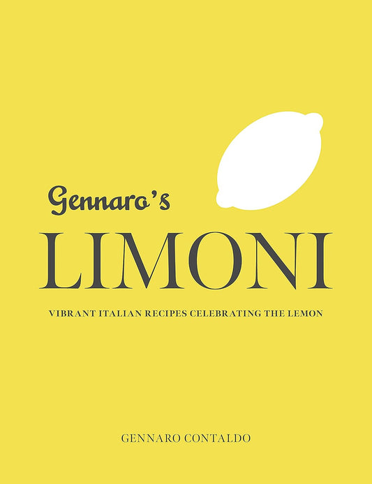 Gennaro's Limoni: Vibrant Italian Recipes Celebrating the Lemon