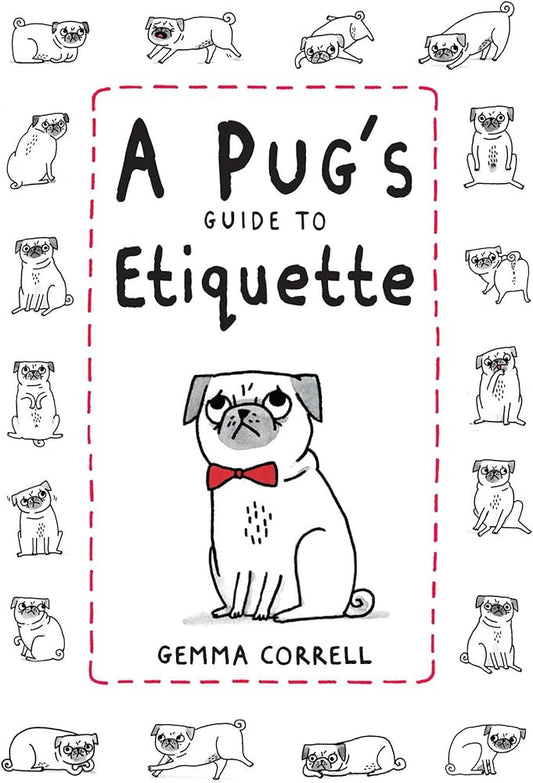 A Pug's Guide to Etiquette