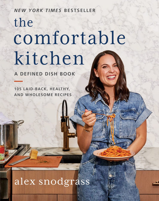 The Comfortable Kitchen : 105 Laid-Back, Healthy, and Wholesome Recipes