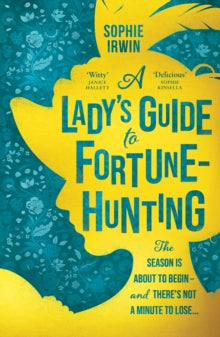 A Lady's Guide to Fortune-Hunting - HB