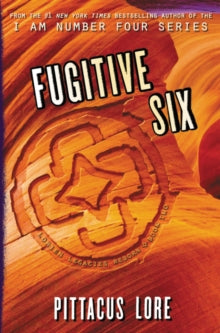 Fugitive Six (Lorien Legacies Reborn #2)