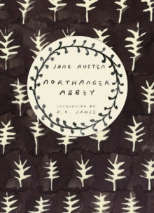 Northanger Abbey (Vintage Classics Austen Series) : Jane Austen