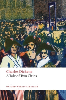 A Tale of Two Cities (Oxford World's Classics Edition)