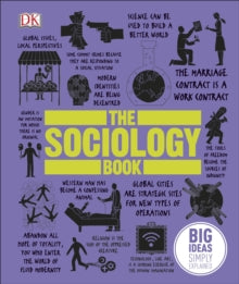 The Sociology Book : Big Ideas Simply Explained