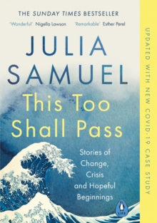 This Too Shall Pass : Stories of Change, Crisis and Hopeful Beginnings