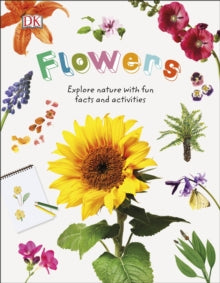 Flowers : Explore Nature with Fun Facts and Activities
