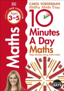 10 Minutes A Day Maths, Ages 3-5 (Preschool) : Supports the National Curriculum, Helps Develop Strong Maths Skills