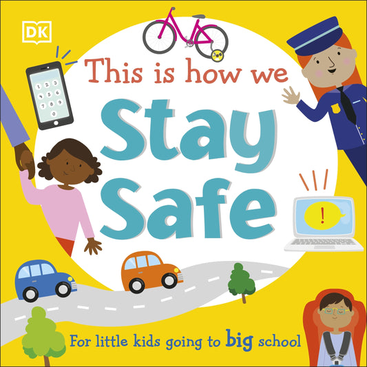 This Is How We Stay Safe : For Little Kids Going To Big School