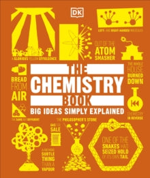 The Chemistry Book : Big Ideas Simply Explained