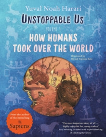 Unstoppable Us, Volume 1 : How Humans Took Over the World - PB