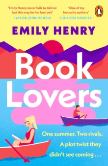 Book Lovers : A hilarious enemies-to-lovers rom-com from the author of BEACH READ and YOU AND ME ON VACATION