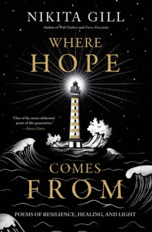 Where Hope Comes From : Poems of Resilience, Healing, and Light