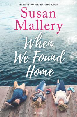 When We Found Home (Malcolm, Callie & Keira #1)