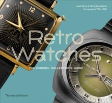 Retro Watches : The Modern Collector's Guide