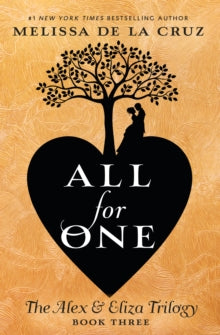 All for One : The Alex & Eliza Trilogy
