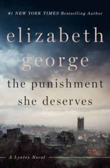 The Punishment She Deserves : A Lynley Novel