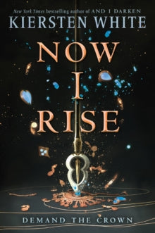 Now I Rise (The Conquerors Saga #2)
