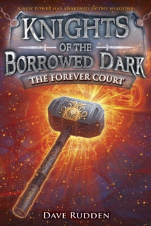 The Forever Court (Knights of the Borrowed Dark Trilogy #2)