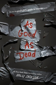 As Good as Dead : The Finale to A Good Girl's Guide to Murder - US Edition