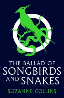 The Ballad of Songbirds and Snakes (A Hunger Games Novel) (PB)
