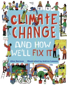 Climate Change (And How We'll Fix It)