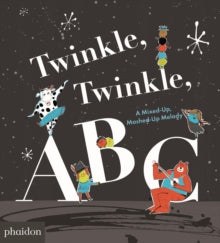Twinkle, Twinkle, ABC : A Mixed-up, Mashed-up Melody