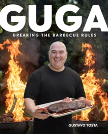 Guga : Breaking the Barbecue Rules