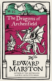 The Dragons of Archenfield : An action-packed medieval mystery from the bestselling author
