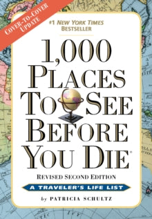 1,000 Places to See Before You Die : Revised Second Edition