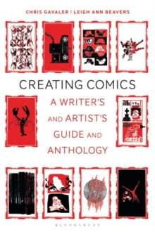 Creating Comics : A Writer's and Artist's Guide and Anthology