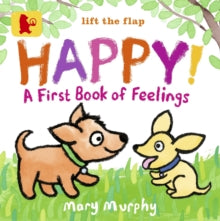 Happy!: A First Book of Feelings