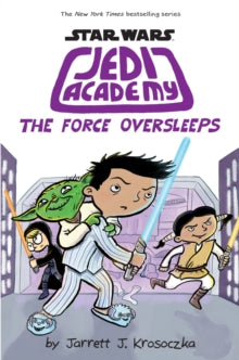 The Force Oversleeps (Jedi Academy #5)