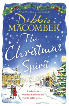 The Christmas Spirit : the most heart-warming festive romance to get cosy with this winter, from the New York Times bestseller