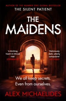 The Maidens : The instant Sunday Times bestseller from the author of The Silent Patient - PB