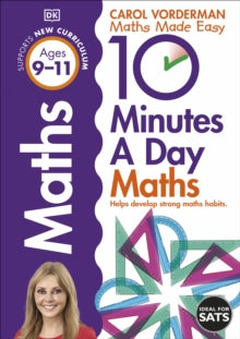 10 Minutes A Day Maths, Ages 9-11 (Key Stage 2) : Supports the National Curriculum, Helps Develop Strong Maths Skills