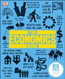 The Economics Book : Big Ideas Simply Explained